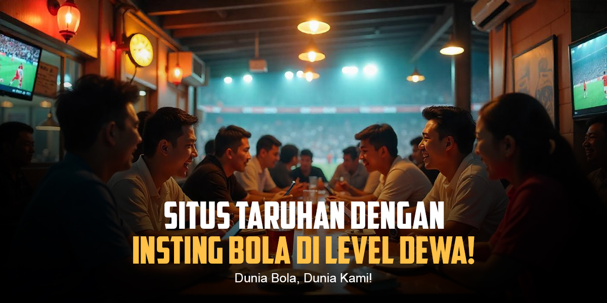 Rahasia Dinamika Bola: Dari Teknik Dasar hingga Strategi Menang dalam Permainan